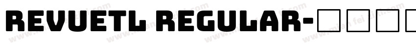 RevueTL Regular字体转换